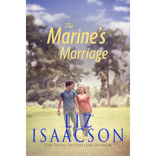 The Marine's Marriage by Liz Isaacson