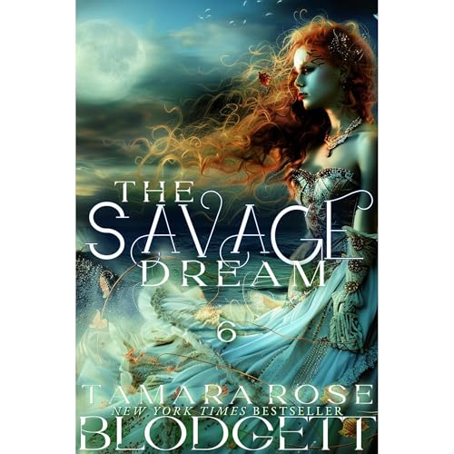The Savage Dream by Tamara Rose Blodgett