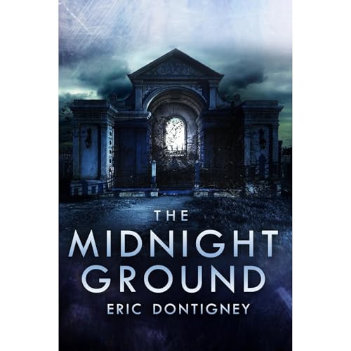 The Midnight Ground by Eric Dontigney