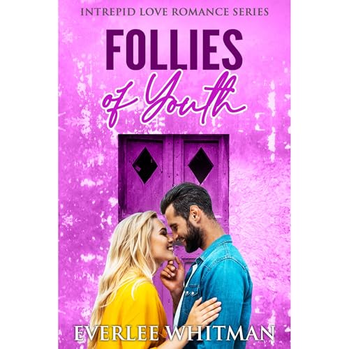 Follies of Youth by Everlee Whitman
