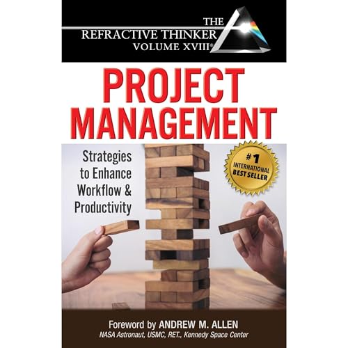 The Refractive Thinker® Vol XVIII Project Management by Dr. Aaron Armour