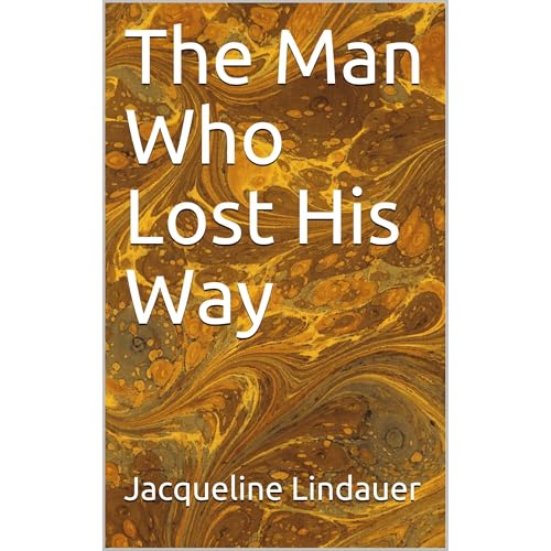 The Man Who Lost His Way by Jacqueline Lindauer