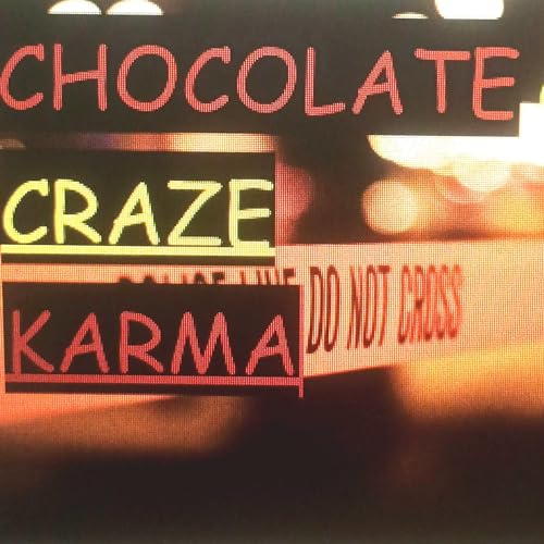 Chocolate Craze: Karma by Davita Lopez