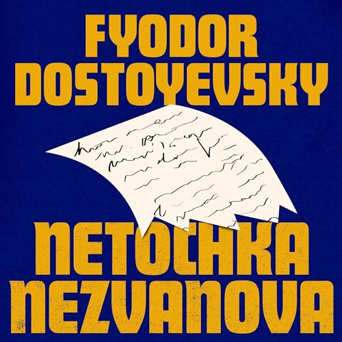 Netochka Nezvanova by Fyodor Dostoyevsky