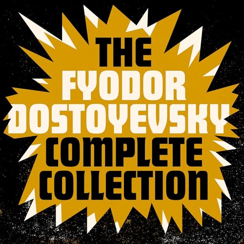 The Fyodor Dostoyevsky Complete Collection