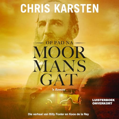 Op pad na Moormansgat [On the Road to Moormansgat]