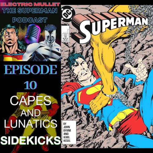 Electric Mullet Ep #10: Action Comics #590, Adventures of Superman #429-#430, Superman #7 by Unknown