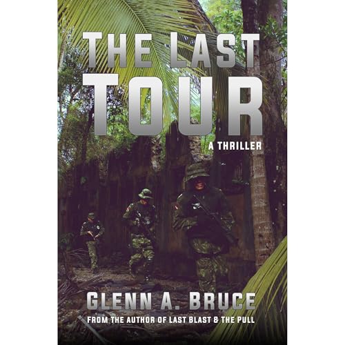 The Last Tour by Glenn A. Bruce
