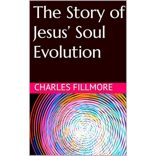 The Story of Jesus’ Soul Evolution