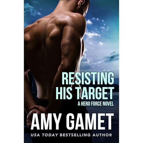 Resisting his Target by Amy Gamet