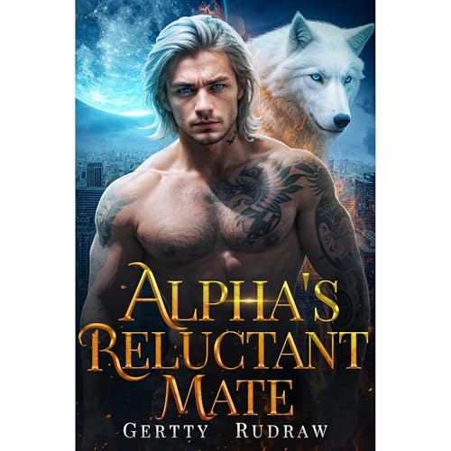 The Alpha's Reluctant Mate
