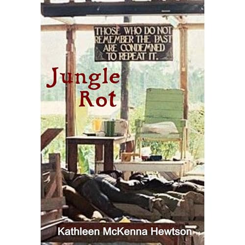 Jungle Rot by Kathleen McKenna Hewtson