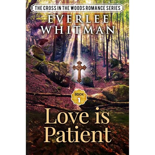 Love is Patient by Everlee Whitman