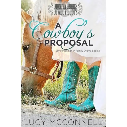A Cowboy's Proposal by Lucy McConnell
