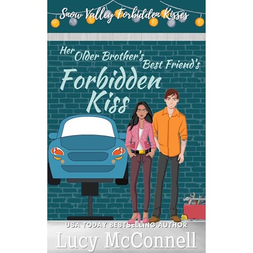 Her Older Brother's Best Friend's Forbidden Kiss