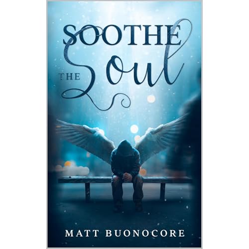 Soothe The Soul by Matt Buonocore