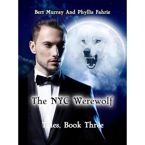 The NYC Werewolf Tales, Book Three