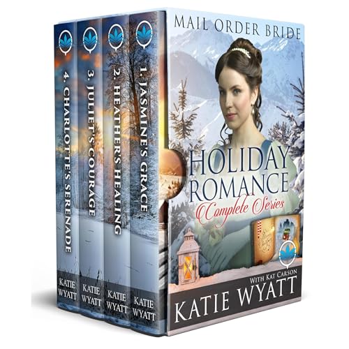 Mail Order Bride Holiday Romance Complete Series by Katie Wyatt