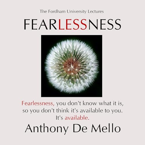 Fearlessness by Anthony De Mello