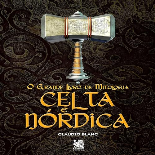 O Grande Livro da Mitologia Celta e Nórdica [The Big Book of Celtic and Norse Mythology]