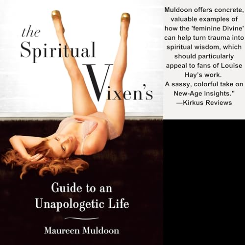 The Spiritual Vixen’s Guide to an Unapologetic Life