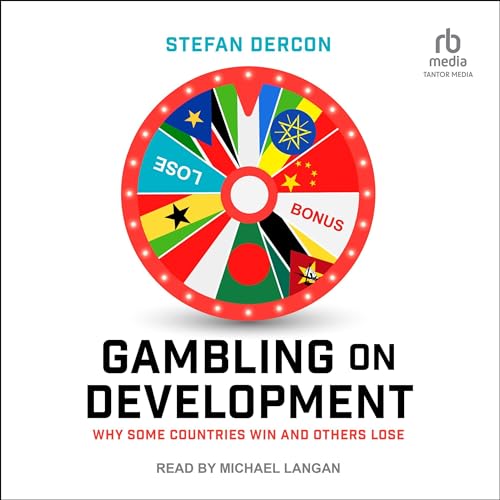 Gambling on Development by Stefan Dercon