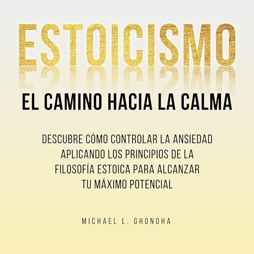 Estoicismo [Stoicism] by Michael L. Ghondha