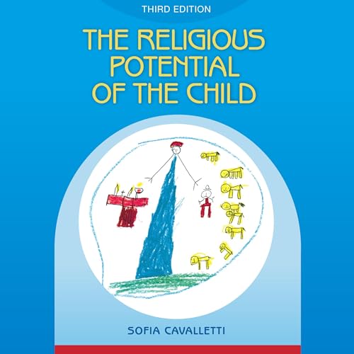 The Religious Potential of the Child by Sofia Cavalletti