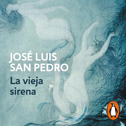 La vieja sirena (Los círculos del tiempo 1) [The Old Mermaid (The Circles of Time, Book 1)]