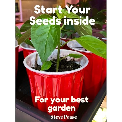 Start Your Seeds Inside by steve pease
