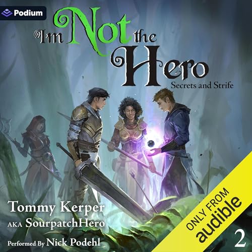 Secrets and Strife: An Isekai LitRPG by SourpatchHero