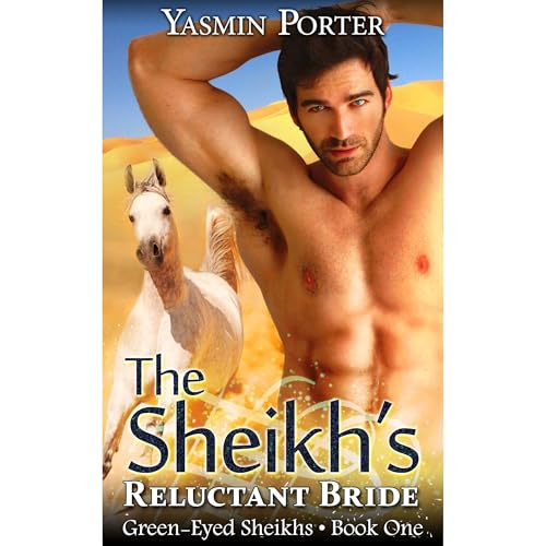 The Sheikh's Reluctant Bride by Yasmin Porter