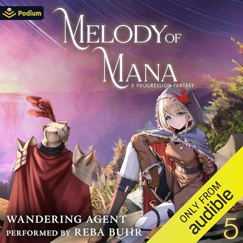 Melody of Mana 5: A Progression Fantasy