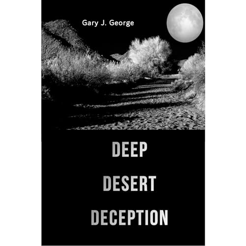 Deep Desert Deception by Gary J. George