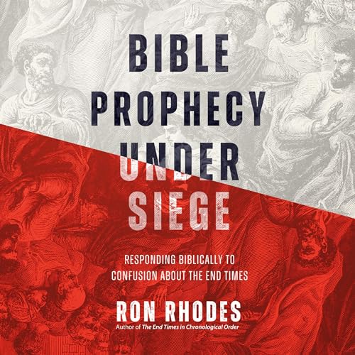 Bible Prophecy Under Siege