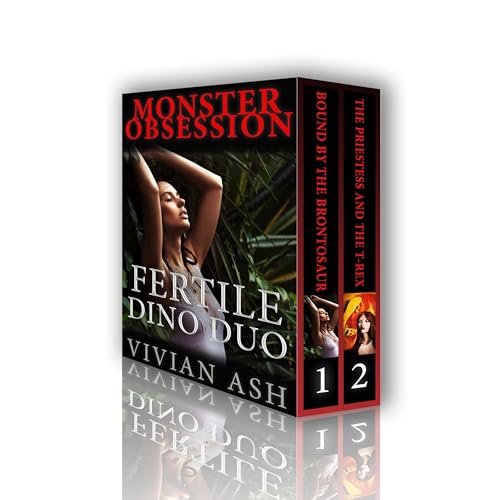 Monster Obsession Bundle: Fertile Dino Duo (Dinosaur, Taboo, Bondage, Tentacle Romance)