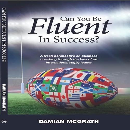 Can You Be Fluent in Success? by Damian McGrath