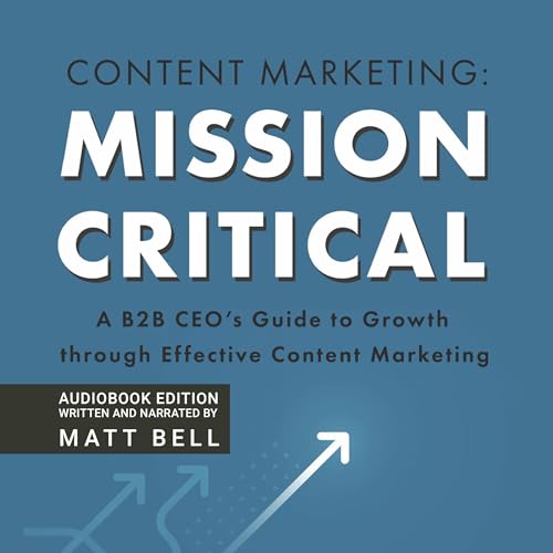 Content Marketing: Mission Critical