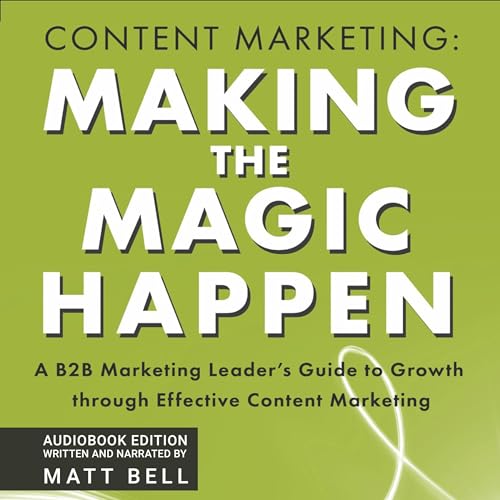 Content Marketing: Making the Magic Happen
