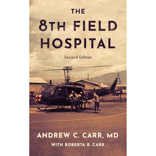 The 8th Field Hospital by Andrew C Carr