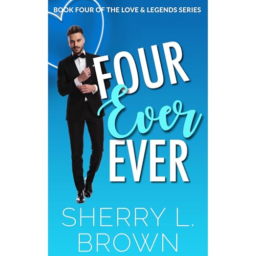 Four Ever Ever by Sherry L. Brown