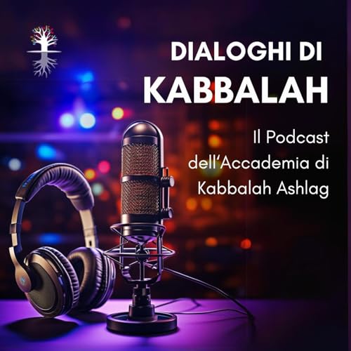 Dialoghi di Kabbalah by Accademia di Kabbalah Ashlag