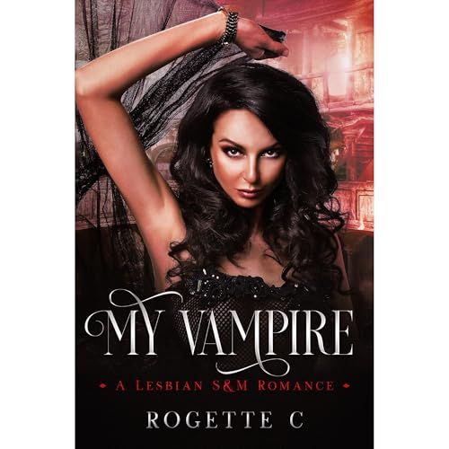 My Vampire by Rogette C