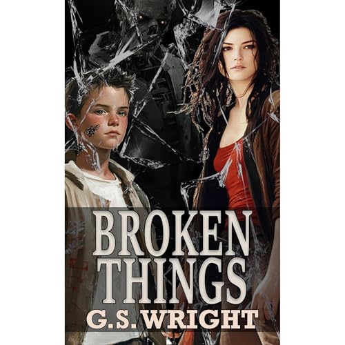 Broken Things by G.S. Wright