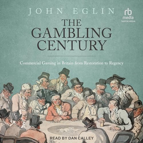The Gambling Century by John Eglin