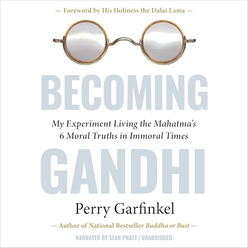 Becoming Gandhi by Perry Garfinkel