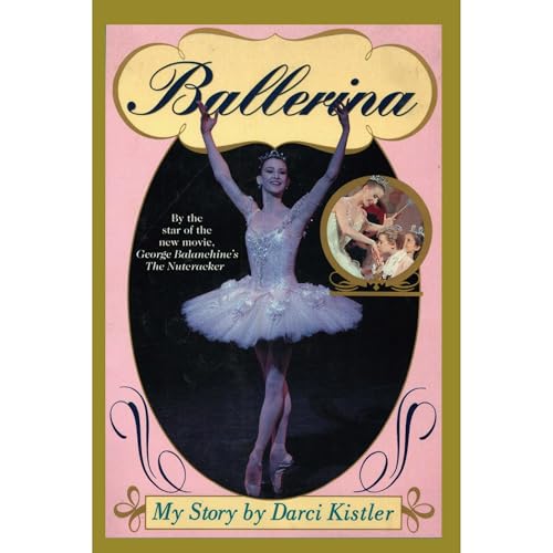 Ballerina, My Story by Darci Kistler