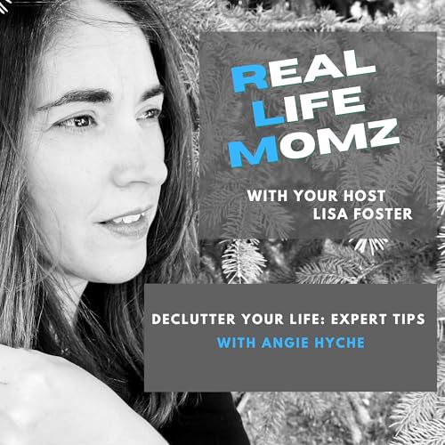 Declutter Your Life: Expert Tips from Angie Hyche