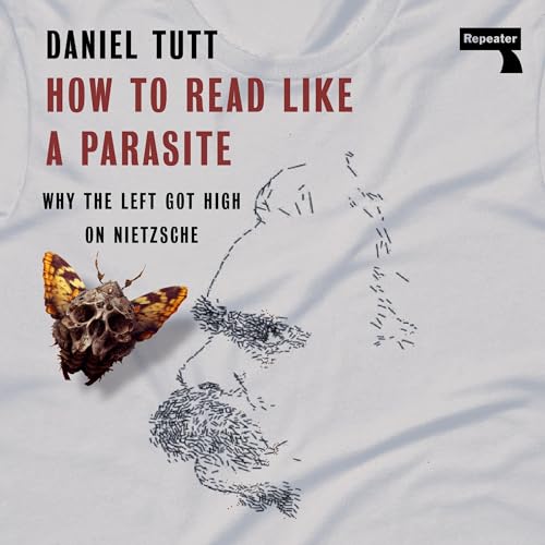 How to Read Like a Parasite by Daniel Tutt