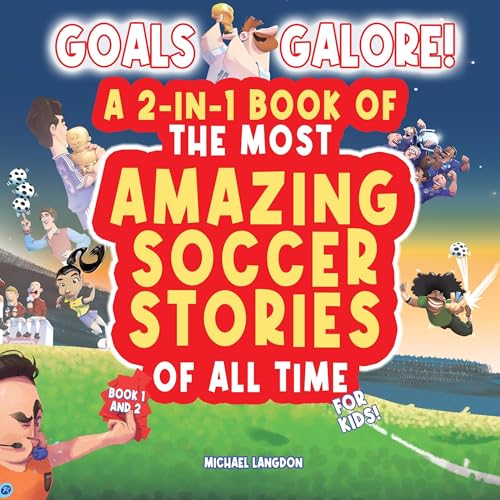 Goals Galore! by Michael Langdon